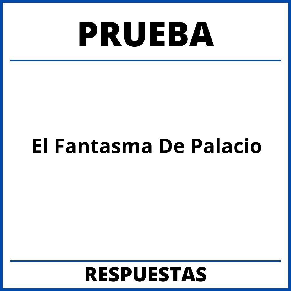 Prueba El Fantasma De Palacio