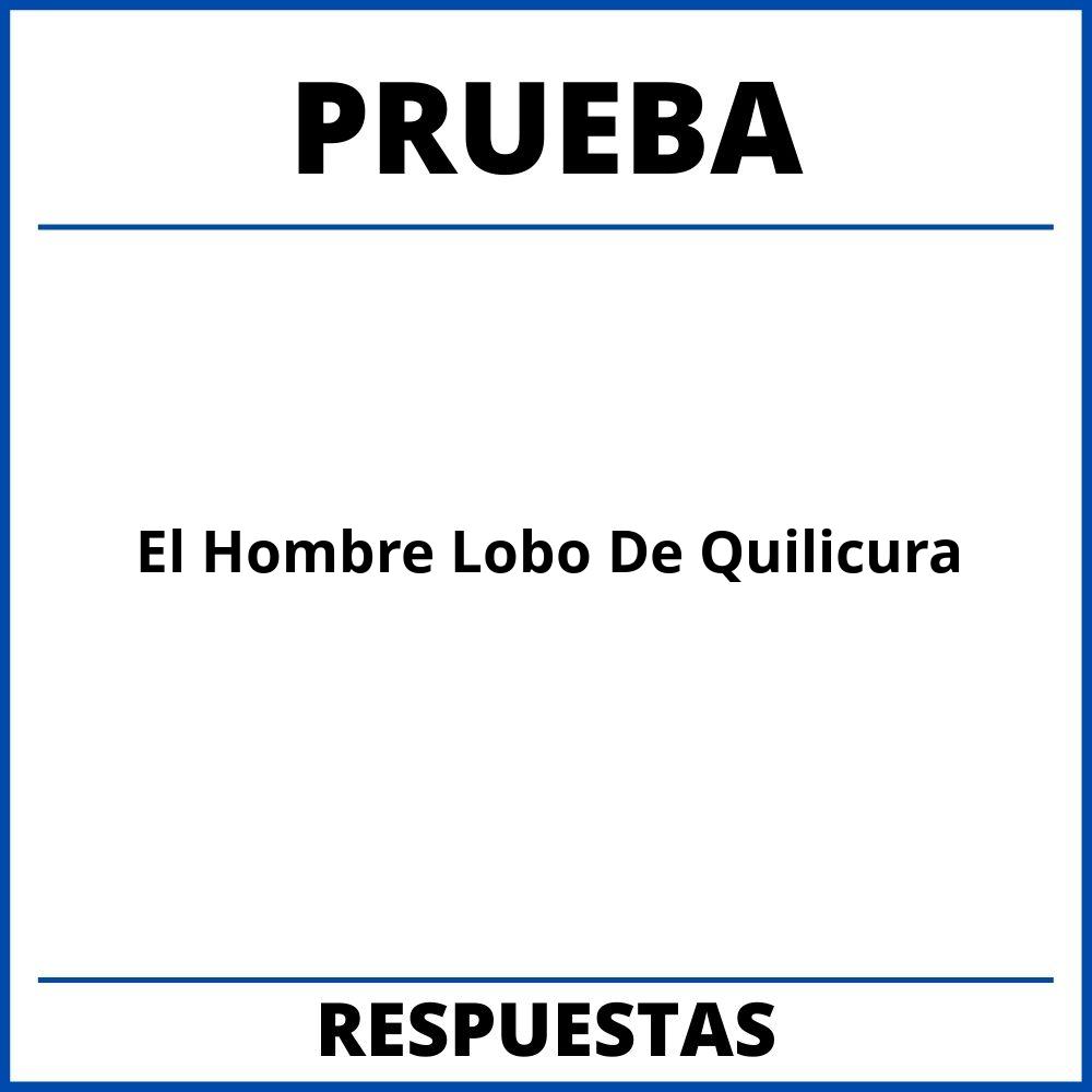 Prueba Del Libro El Hombre Lobo De Quilicura Con Respuesta