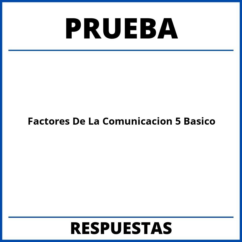 Prueba De Factores De La Comunicacion 5 Basico