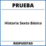 Prueba De Historia Sexto Básico Con Respuestas