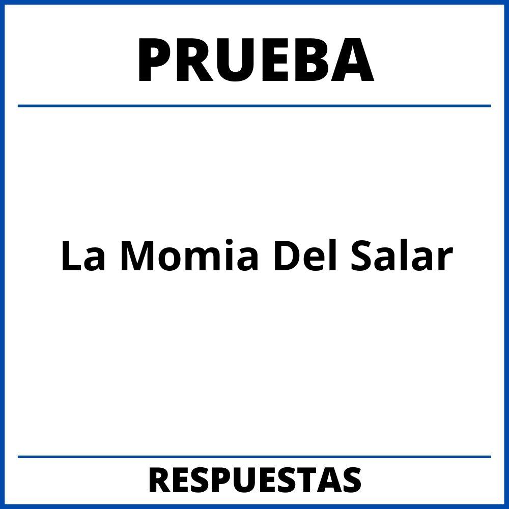 Prueba Del Libro La Momia Del Salar Con Respuesta