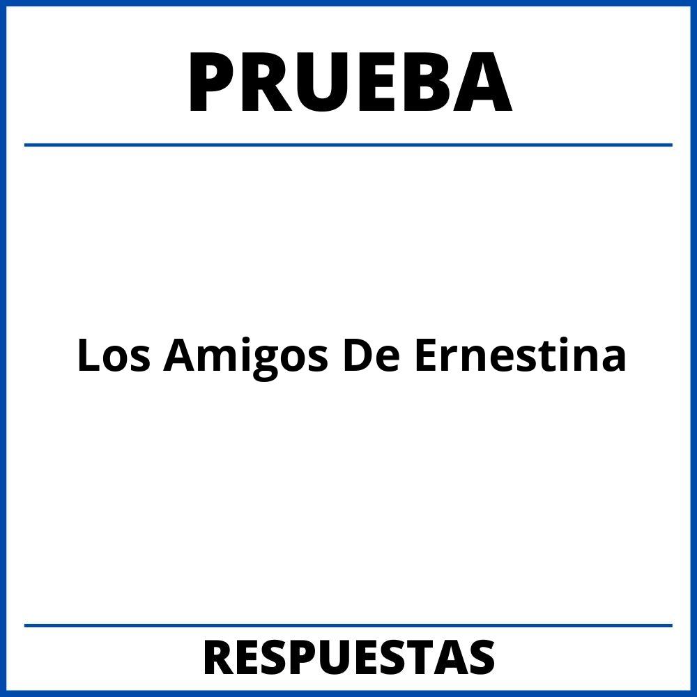 Prueba Los Amigos De Ernestina