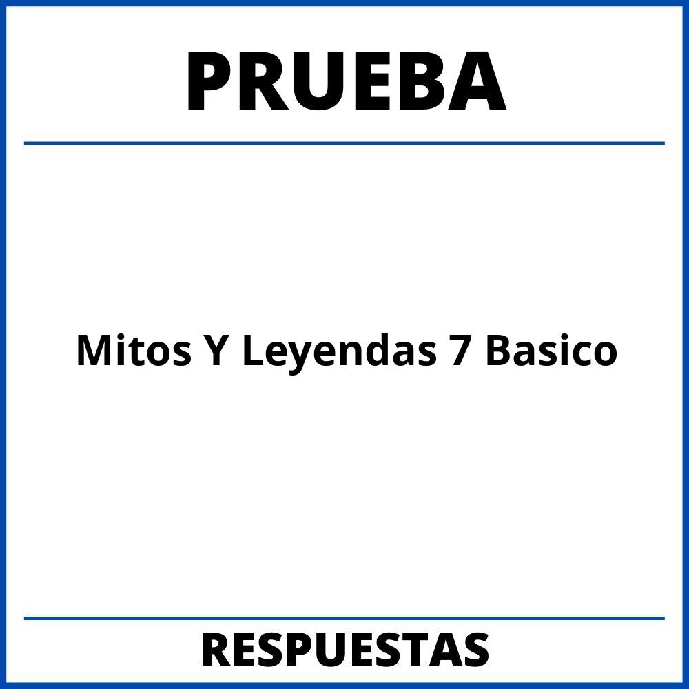 Prueba De Mitos Y Leyendas 7 Basico