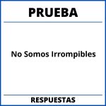 Prueba Del Libro No Somos Irrompibles