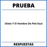 Prueba Del Libro Otelo Y El Hombre De Piel Azul