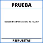 Prueba Respondida De Francisca Yo Te Amo